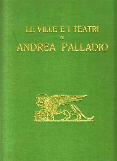 Le ville e i teatri di Andrea Palladio