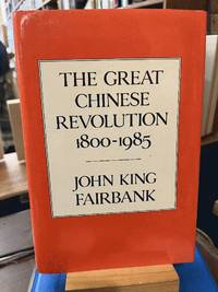 The Great Chinese Revolution: 1800-1985