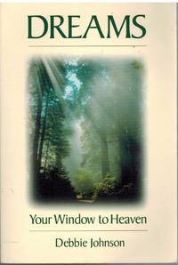 DREAMS Your Window to Heaven