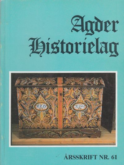 Agder historielag. Årsskrift nr. 61.