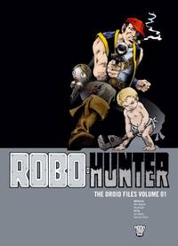 Robo-Hunter: The Droid Files Vol. 1 (The Droid Files, 1)