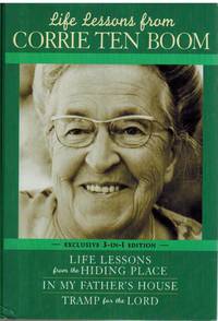 cover of LIFE LESSONS FROM CORRIE TEN BOOM Life Lessons from the Hiding Place / In My Father's House / Tramp for the Lord
