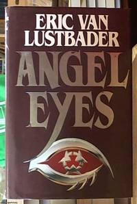 Angel eyes by Lustbader, Eric Van - 1991