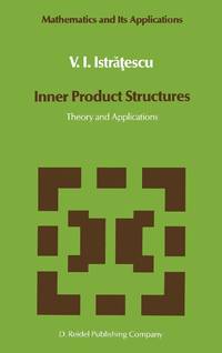 Inner Product Structures : Theory and Applications