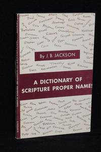 A Dictionary of Scripture Proper Names