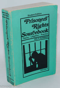 Prisoners' Rights Sourcebook: theory, litigation, practice: vol. 2; student edition