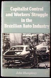 Capitalist Control and Workers' Struggle in the Brazilian Auto Industry