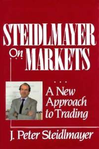 Steidlmayer on Markets : A New Approach to Trading