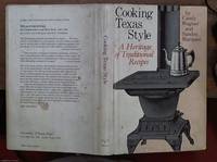 Cooking Texas Style: A Heritage of Traditional Recipes