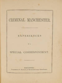 Criminal Manchester, Experiences of a Special Correspondent