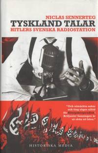 Tyskland talar. Hitlers svenska radiostation.