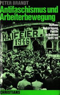 Antifaschismus und Arbeiterbewegung. Aufbau -…