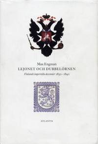 Lejonet och dubbelörnen. Finlands imperiella…