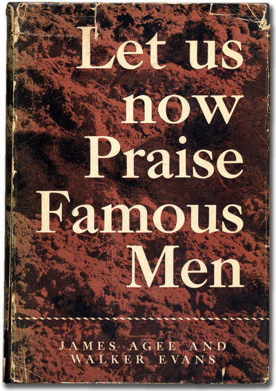 Let Us Now Praise Famous Men: Three Tenant Families