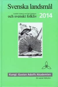 Svenska landsmål och svenskt folkliv 2014.…