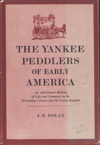 The Yankee Peddlers of Early America.