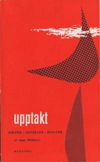 Upptakt. Dikter, noveller, essayer av unga…
