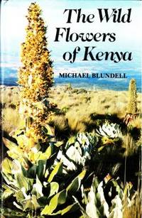 The Wild Flowers of Kenya.