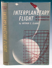 Interplanetary Flight: An Introduction to Astronautics by Clarke, Arthur C - 1951