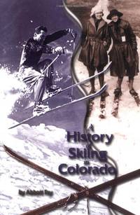 A History of Skiing in Colorado
