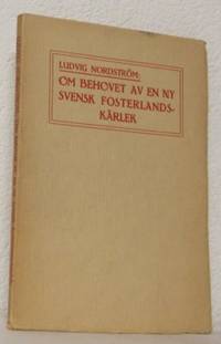 Om behovet av en ny svensk fosterlandskärlek.…