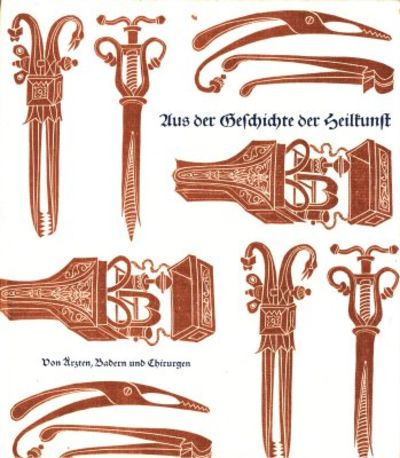 Aus der Geschichte der Heilkunst. Von Ärzten,…