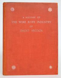 image of A History of The Wire Rope Industry of Great Britain