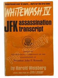 Whitewash IV: Top Secret JFK Assassination Transcript
