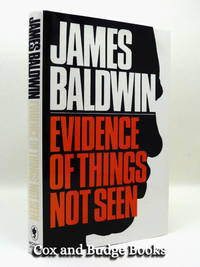 Evidence of Things Not Seen by James Baldwin - 1986