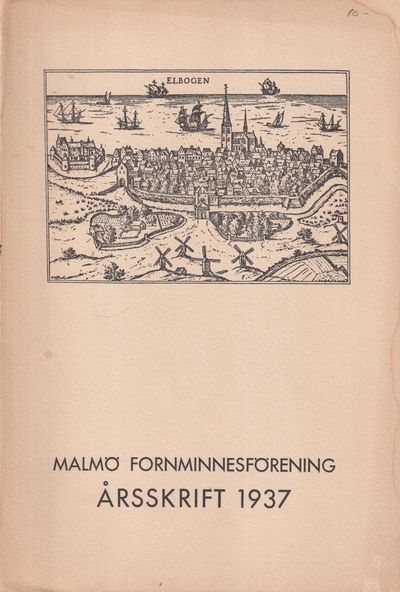 Malmö Fornminnesförening. Årsskrift 1937. [Femte…