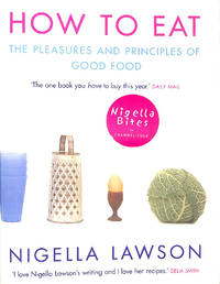 cover of How to Eat: The Pleasures and Principles of Good Food