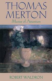 cover of Thomas Merton: Master of Attention