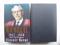 Macmillan - 1894-1956 - Volume I of the Official Biography / Macmillan 1957-1986 - Volume II of the Official Biography