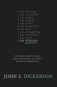 I Am Strong: Finding Godâs Peace and Strength in Lifeâs...