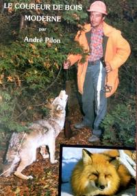 image of Le Coureur De Bois Moderne André Pilon