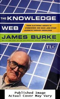 The Knowledge Web: From Electronic Agents to Stonehenge and Back -- And Other Journeys Through...