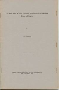 The Kant Site: A Point Peninsula Manifestation in Renfrew County, Ontario by EMERSON, J. N - 1955