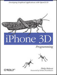 iPhone 3D Programming: Developing Graphical Applications with OpenGL Es