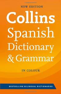 Collins Spanish Dictionary and Grammar: 120,000 translations plus grammar tips