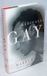 image of Radically Gay: gay liberation in the words of its founder