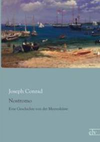 Nostromo: Eine Geschichte von der Meereskueste (German Edition) by Joseph Conrad - 2014-07-24