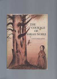 The Courage of Sarah Noble by Dalgliesh, Alice - 1965