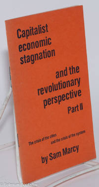 The Capitalist Economic Stagnation and the Revolutionary Perspective, Part II; The Crisis of the Cities and the Crisis of the System
