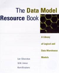 The Data Model Resource Book : A Library of Logical Data Models and Data Warehouse Designs