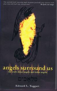 Angels Surround Us: The Truth About Angels and Fallen Angels