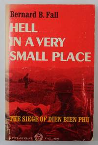 Hell In A Very Small Place by Fall, Bernard B - 1966