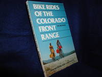 Bike Rides of the Colorado Front Range by De Haan, Vici (DeHaan, Vici) - 1981