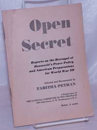 image of Open Secret: reports on the betrayal of Roosevelt's peace policy and American preparations for World War III