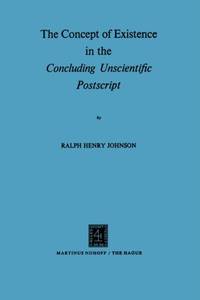 The Concept of Existence in the Concluding Unscientific Postscript