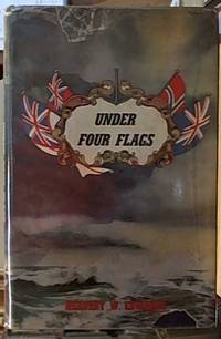 Under Four Flags by Edwards, Herbert W - 1954